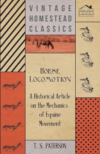 Horse Locomotion - A Historical Article on the Mechanics of Equine Movement