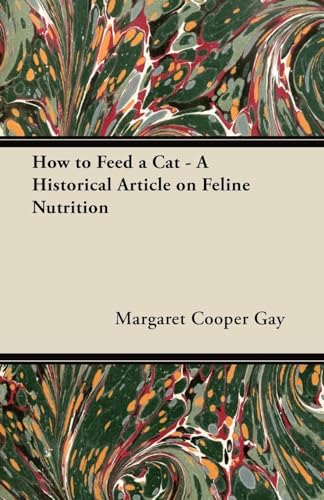 How to Feed a Cat - A Historical Article on Feline Nutrition