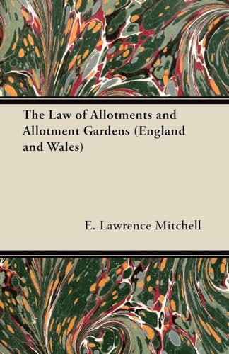 The Law of Allotments and Allotment Gardens (England and Wales)