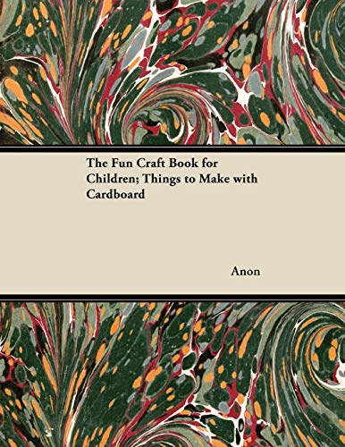 The Fun Craft Book for Children; Things to Make with Cardboard