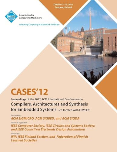 Cases 12 Proceedings of the 2012 ACM International Conference on Compilers, Architectures and Synthesis for Embedded Systems