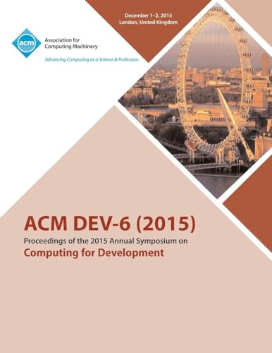 DEV-6 '15 Sixth ACM Annual Symposium on Computing for Development