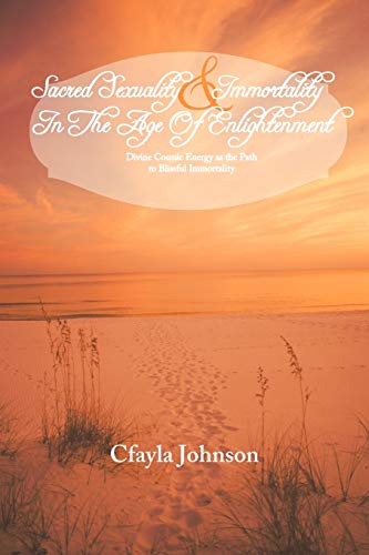 Sacred Sexuality and Immortality in the Age of Enlightenment and Beach Foodie Goes Global