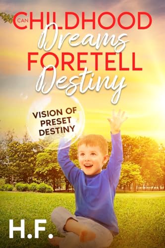 Can Childhood Dreams Foretell Destiny