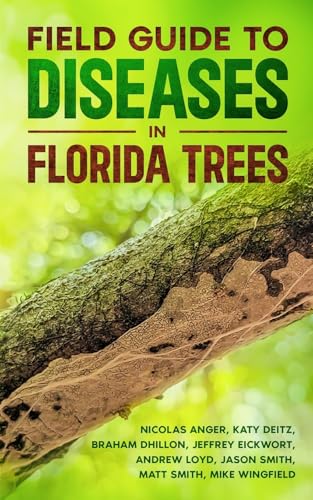 Field Guide to Diseases on Florida Trees