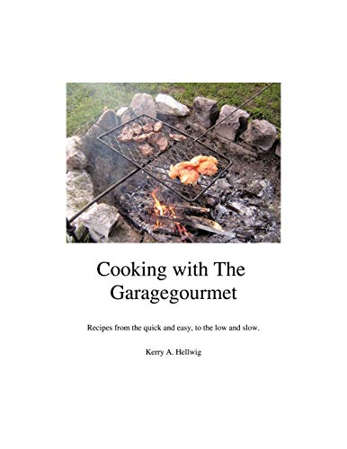 Cooking With the Garagegourmet