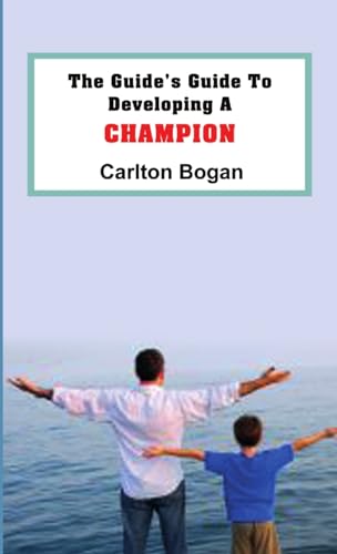 The Guide's Guide To Developing A CHAMPION