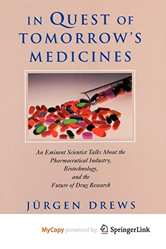 In Quest of Tomorrow's Medicines