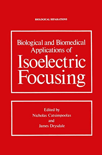 Biological and Biomedical Applications of Isoelectric Focusing