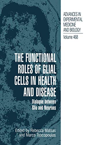 The Functional Roles of Glial Cells in Health and Disease