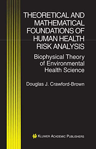 Theoretical and Mathematical Foundations of Human Health Risk Analysis