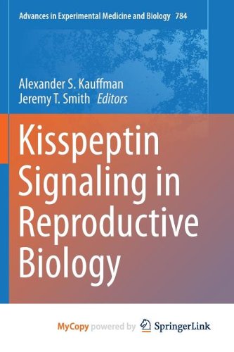 Kisspeptin Signaling in Reproductive Biology