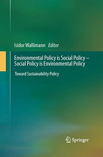 Environmental Policy is Social Policy - Social Policy is Environmental Policy