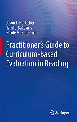 Practitioner's Guide to Curriculum-Based Evaluation in Reading