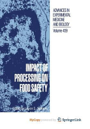 Impact of Processing on Food Safety