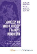 Enzymology and Molecular Biology of Carbonyl Metabolism 6