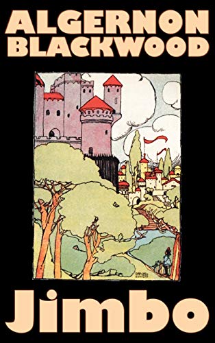 Jimbo by Algernon Blackwood, Fiction, Horror, Classics, Fantasy