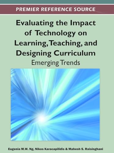 Evaluating the Impact of Technology on Learning, Teaching, and Designing Curriculum