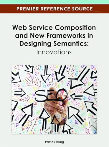 Web Service Composition and New Frameworks in Designing Semantics