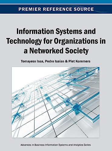 Information Systems and Technology for Organizations in a Networked Society