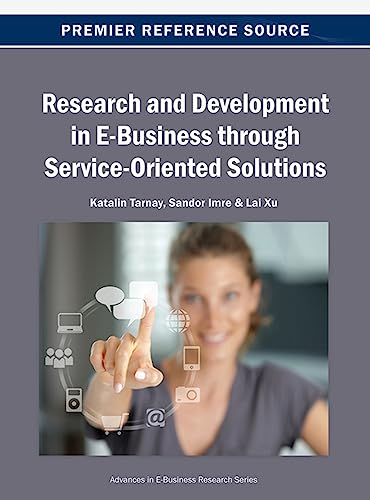 Research and Development in E-Business through Service-Oriented Solutions