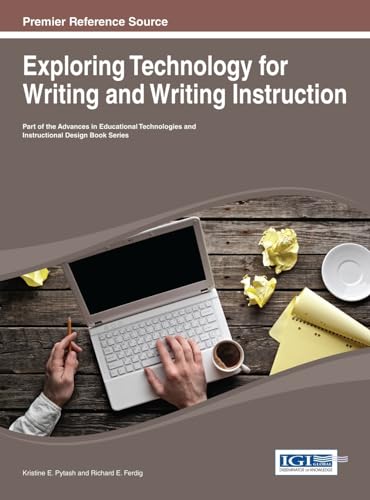 Exploring Technology for Writing and Writing Instruction