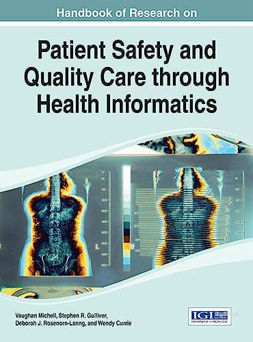 Handbook of Research on Patient Safety and Quality Care through Health Informatics