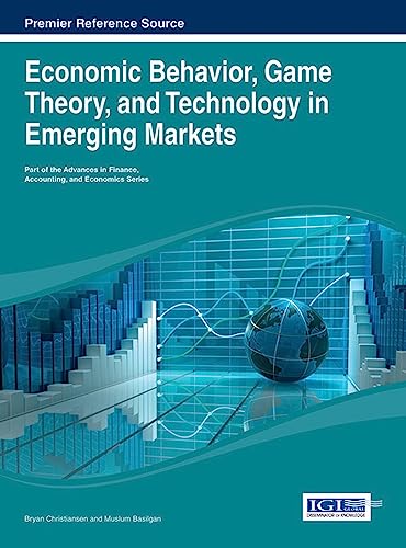 Economic Behavior, Game Theory, and Technology in Emerging Markets
