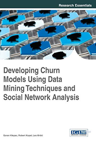 Developing Churn Models Using Data Mining Techniques and Social Network Analysis