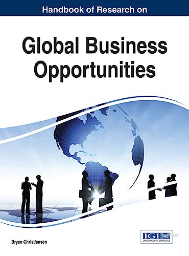 Handbook of Research on Global Business Opportunities