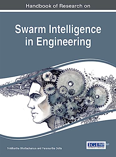 Handbook of Research on Swarm Intelligence in Engineering