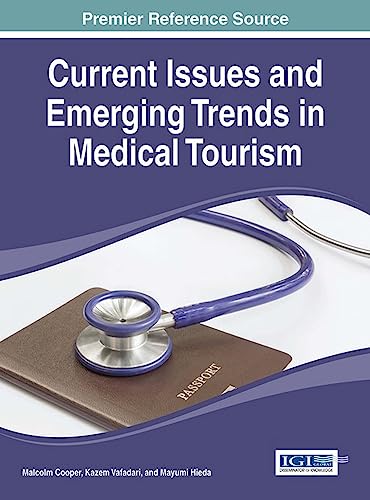 Current Issues and Emerging Trends in Medical Tourism