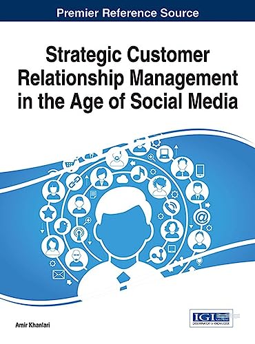 Strategic Customer Relationship Management in the Age of Social Media