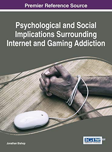 Psychological and Social Implications Surrounding Internet and Gaming Addiction