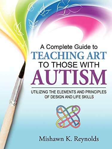 A Complete Guide to Teaching Art to Those with Autism