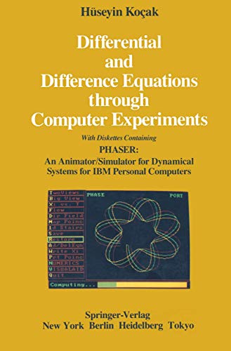 Differential and Difference Equations through Computer Experiments
