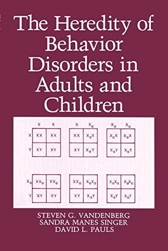 The Heredity of Behavior Disorders in Adults and Children