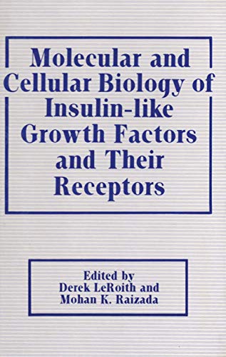 Molecular and Cellular Biology of Insulin-Like Growth Factors and Their Receptors