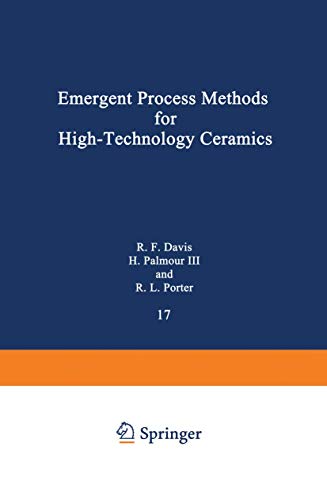 Emergent Process Methods for High-Technology Ceramics