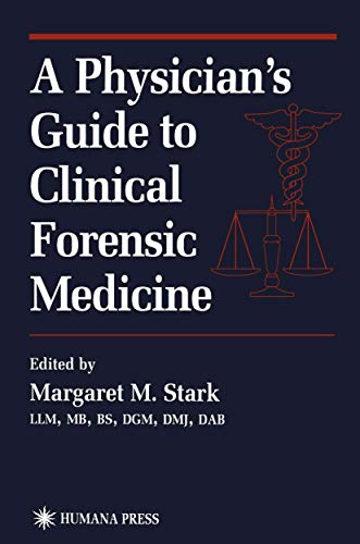 A Physician's Guide to Clinical Forensic Medicine
