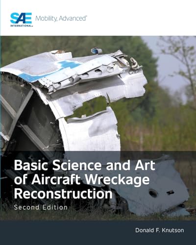 Basic Science and Art of Aircraft Wreckage Reconstruction, Second Edition