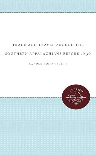 Trade and Travel around the Southern Appalachians before 1830