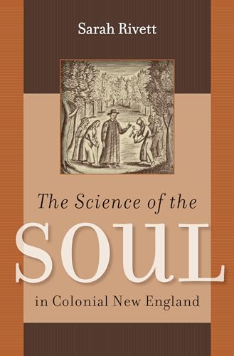 The Science of the Soul in Colonial New England
