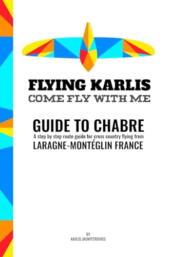 Guide to Chabre - A step by step route guide for corss country flying from Chabre, Laragne-Monteglin, France.