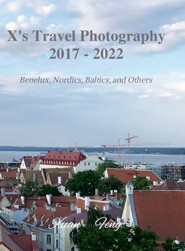 X's Travel Photography 2017 - 2022