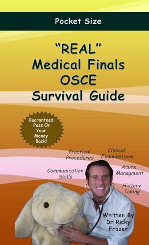 'REAL' Medical Finals OSCE Survival Guide