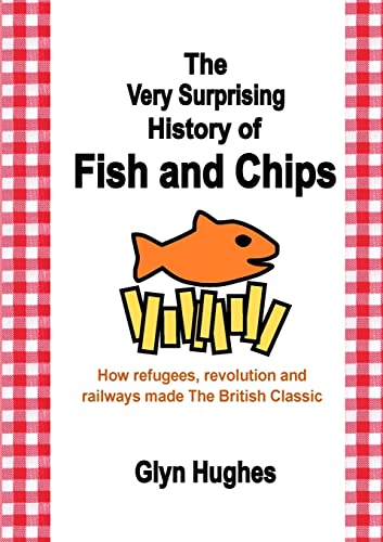 The Very Surprising History of Fish and Chips