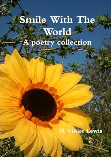 Smile With The World; A poetry collection