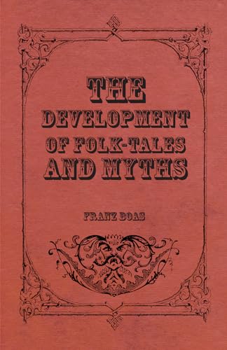 The Development of Folk-Tales and Myths