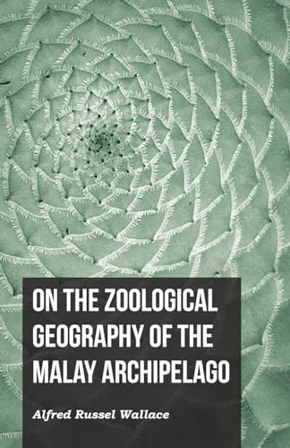 On the Zoological Geography of the Malay Archipelago